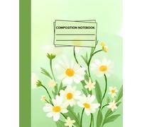 Whispers of Green Floral Calm: Soft Watercolor Daisy Notebook | 7.5 x 9.25 | 120 Wide-Ruled Lined Pages | Matte Finish | Peaceful Nature-Inspired Composition Journal
