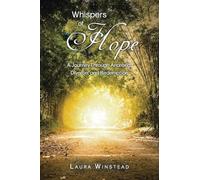 Whispers of Hope: A Journey Through Anorexia, Divorce, and Redemption