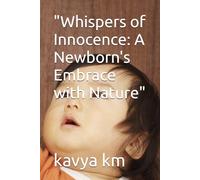 "Whispers of Innocence: A Newborn's Embrace with Nature"