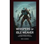 Whispers of Isle weaver: A Lore Fragment Guide to Warframe’s Forgotten Dream
