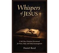 WHISPERS OF JESUS: A 365- Day christian devotional for peace,hope and daily encouragement