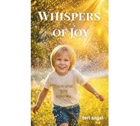 Whispers of Joy (Tiny Book of Angelic Messages)