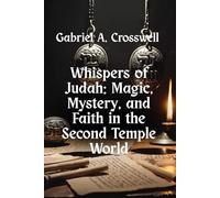 Whispers of Judah: Magic, Mystery, and Faith in the Second Temple World (The Apostles)