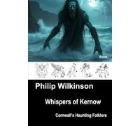 Whispers of Kernow: Cornwall's Haunting Folklore (Whispers - Folklore of the British Isles)