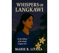 Whispers of Langkawi (The Legacy of Mahsuri)