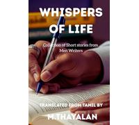 Whispers of Life: Collection of short stories from various authors