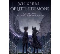 Whispers of Little Demons: A Dark Cute Coloring Book for Adults (COLORING ADVENTURE )
