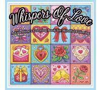 Whisper's of Love: A Relaxing Valentine’s Coloring Book for Mindful Coloring