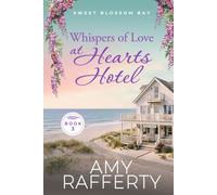 Whispers of Love at Hearts Hotel (Sweet Blossom Bay)