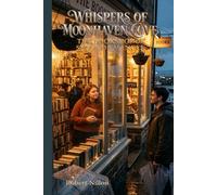 Whispers of Moonhaven Cove: The Bookshop of Second Chances