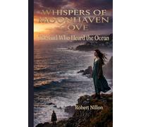 Whispers of Moonhaven Cove: The Girl Who Heard the Ocean