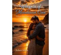 Whispers of Moonhaven Cove: When the Tide Brings You Home