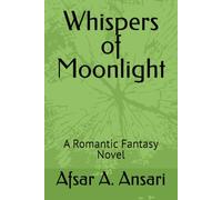 Whispers of Moonlight: A Romantic Fantasy Novel