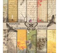 Whispers of Mourning - Craft Paper Notebook -: Vintage Scrapbook Backgrounds Featuring Veiled Women, Burnt Pages, and Handwritten Letters for Junk Journals, Collage, and Mixed Media Art