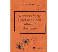 Whispers of My Heart and Open Letters to Everyone
