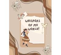 Whispers of my World! (Dairy)