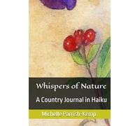 Whispers of Nature: A Country Journal in Haiku