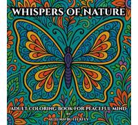 Whispers of Nature: Adult Coloring Book for Peaceful Mind
