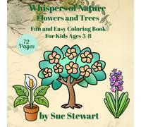 Whispers of Nature Flowers and Trees: Fun and Easy Coloring Books for kids ages 3-8
