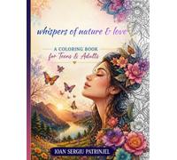 Whispers of Nature & Love: A Gorgeous Coloring Book for Adults and Teens featuring Romantic Human Silhouettes, Beautiful Flowers, Wildlife, and ... Relaxation (Adult Aesthetic Coloring Books)