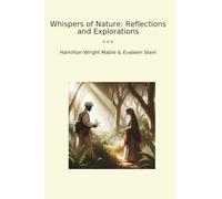 Whispers of Nature: Reflections and Explorations (Classic Bundles)