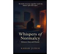 Whispers of Normalcy: Between Duty and Dreams