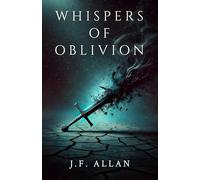 Whispers of Oblivion: A Grimdark Fantasy of Survival and Corruption (Vengeance in the Void)