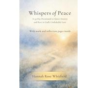 Whispers of Peace: A 33-Day Christian Devotional for Women Who Struggle with Anxiety