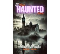 Whispers of Poveglia: 7 (GKP Most Haunted Places Series 2)