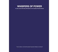 Whispers of Power: A Lined Journal with Daily Affirmations for the Quietly Powerful Woman
