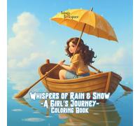 Whispers Of Rain And Snow-A Girl's Journey Coloring Book: For Teens and Adults : Cute Character in Rainy and Snowy Season, Cute Manga-Anime Girls ... for Creative Fun, Mindfulness, Relaxation and