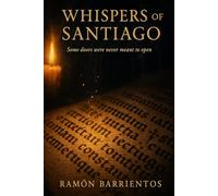 Whispers of Santiago: Some doors were never meant to open
