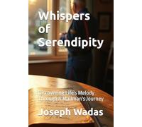 Whispers of Serendipity: Discovering Life's Melody Through A Mailman's Journey