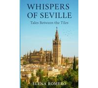 Whispers of Seville: Tales Between the Tiles