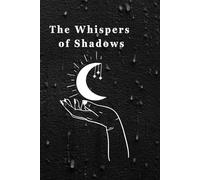 Whispers of Shadows: A Minimalist Lined Notebook with Dark Aesthetic for Creative Writing and Journaling