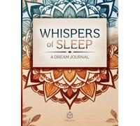 Whispers of Sleep: A Dream Journal