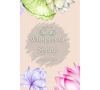Whispers of Spring: Spring Planner | Black & White Edition | Volume II: Mindful Quiet Time: Black & White Edition (Mindful Quiet Time: Black and White Edition)