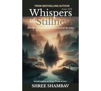 Whispers of Stillness: Where the soul listens beyond the noise Series XIII