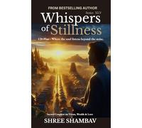 Whispers of Stillness: Where the soul listens beyond the noise Series XLV: 45
