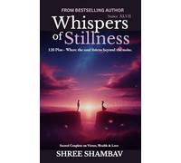 Whispers of Stillness: Where the soul listens beyond the noise Series XLVII: 47