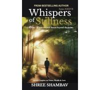 Whispers of Stillness: Where the soul listens beyond the noise Series XXXVII: 37