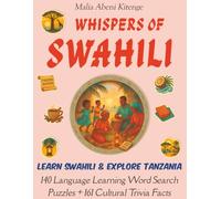 Whispers of Swahili: Learn Swahili & Explore Tanzania -140 Language Learning Word Search Puzzles + 161 Cultural Trivia Facts