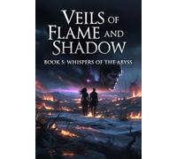 Whispers of the Abyss (Veils of Flame and Shadow)
