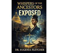 Whispers Of The Ancestors: Exposed