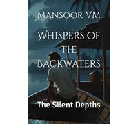 Whispers of the Backwaters: The Silent Depths