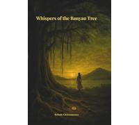 Whispers of the Banyan Tree: A Literary Mystery of Memory, Myth, and Justice