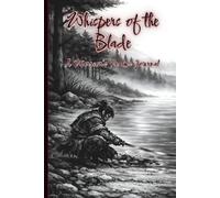 Whispers of the Blade: A Warrior’s Realms Journal: Samurai-Inspired Notebook for Creativity, Focus and Daily Reflection, 6 x 9 Notebook, 120 Lined Pages, A Great Gift for Teens & Adults, Fantasy Fans