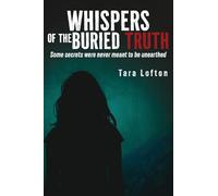 Whispers of the Buried Truth: Some Secrets Were Never Meant to Be Unearthed