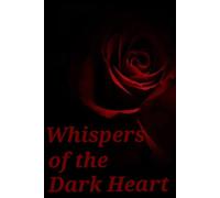 Whispers of the Dark Heart: A Dark Romance Themed Journal
