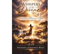 Whispers of the Divine: Living In the Presence of God